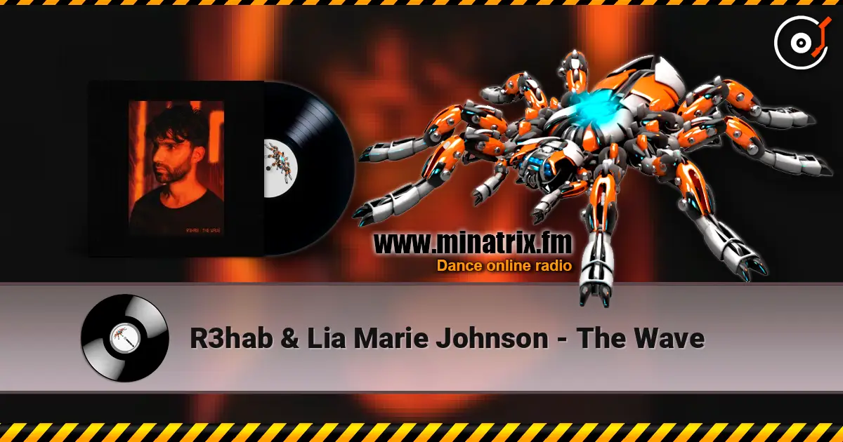 R3hab & Lia Marie Johnson - The Wave écouter en ligne en haute qualité | Minatrix.FM