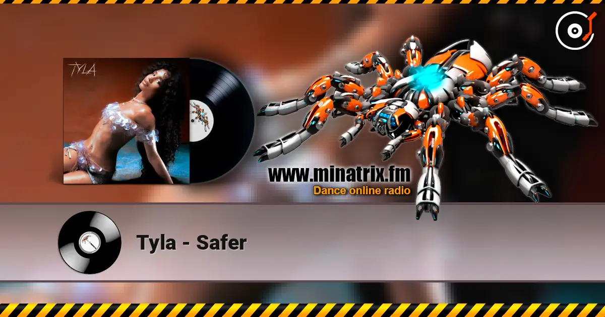 Tyla - Safer écouter en ligne en haute qualité | Minatrix.FM