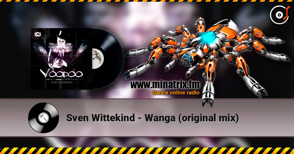 Sven Wittekind - Wanga (original mix) écouter en ligne en haute qualité | Minatrix.FM