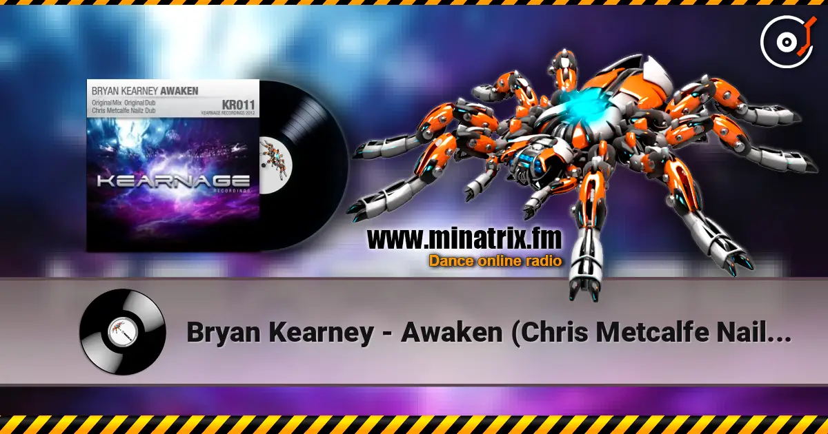 Bryan Kearney - Awaken (Chris Metcalfe Nailz Dub) écouter en ligne en haute qualité | Minatrix.FM