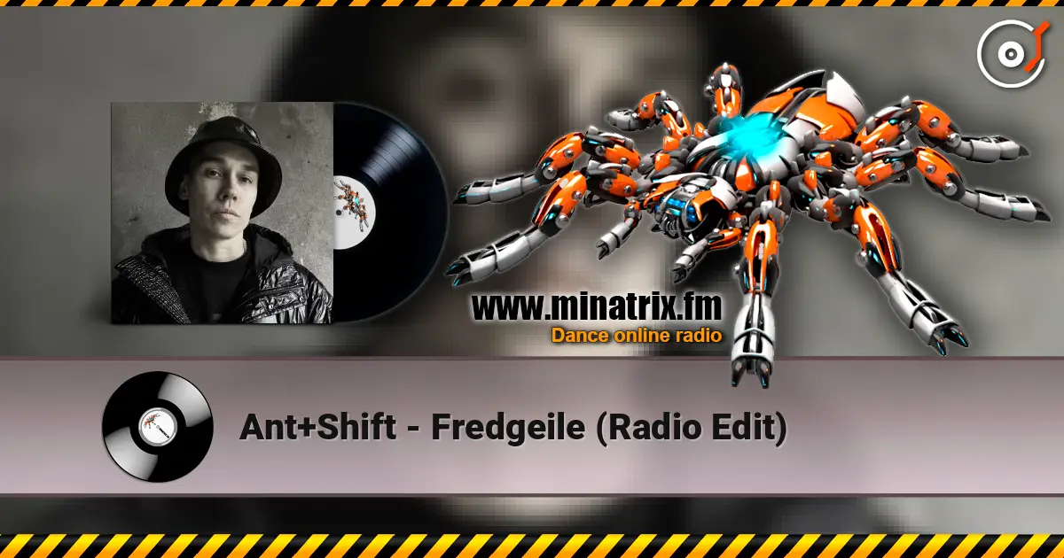 Ant+Shift - Fredgeile (Radio Edit) écouter en ligne en haute qualité | Minatrix.FM