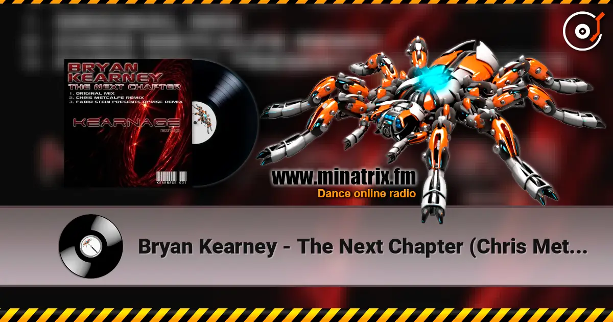 Bryan Kearney - The Next Chapter (Chris Metcalfe Remix) écouter en ligne en haute qualité | Minatrix.FM