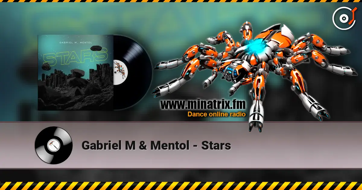 Gabriel M & Mentol - Stars écouter en ligne en haute qualité | Minatrix.FM