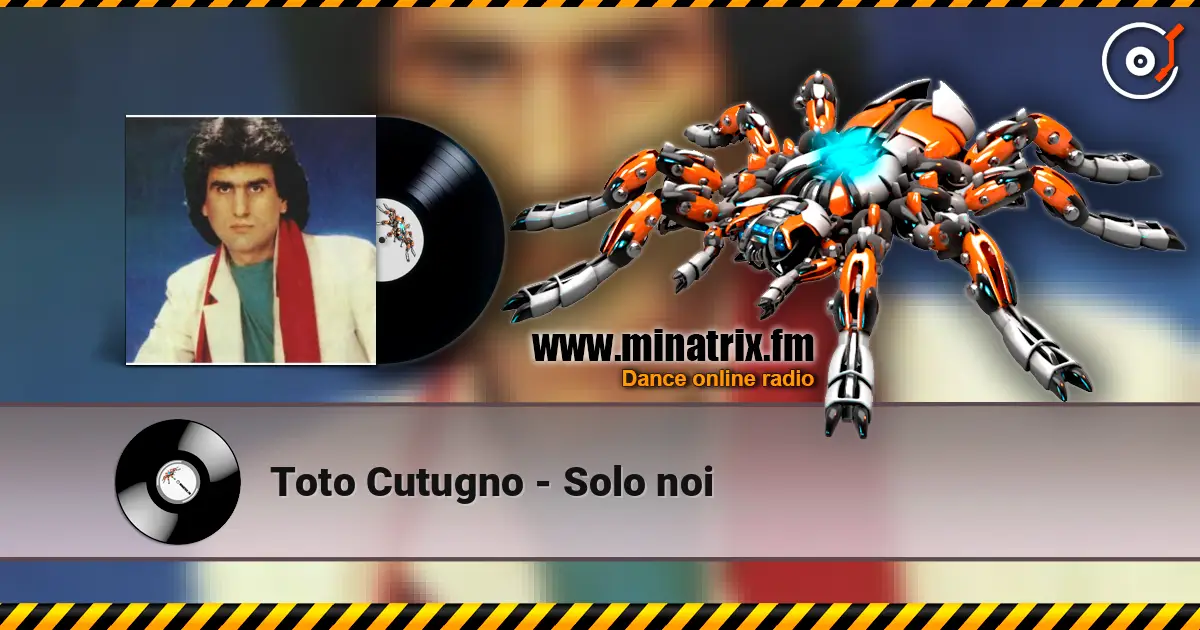 Toto Cutugno - Solo noi écouter en ligne en haute qualité | Minatrix.FM