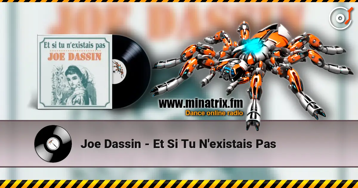 Joe Dassin - Et Si Tu N'existais Pas écouter en ligne en haute qualité | Minatrix.FM