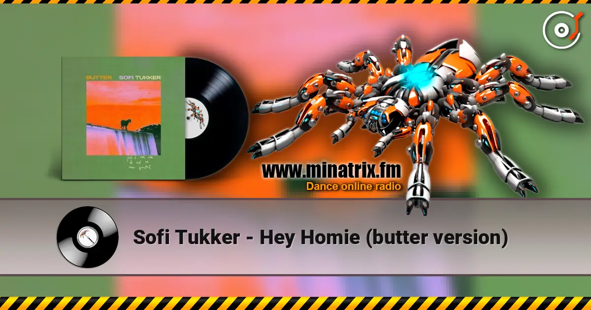 Sofi Tukker - Hey Homie (butter version) écouter en ligne en haute qualité | Minatrix.FM