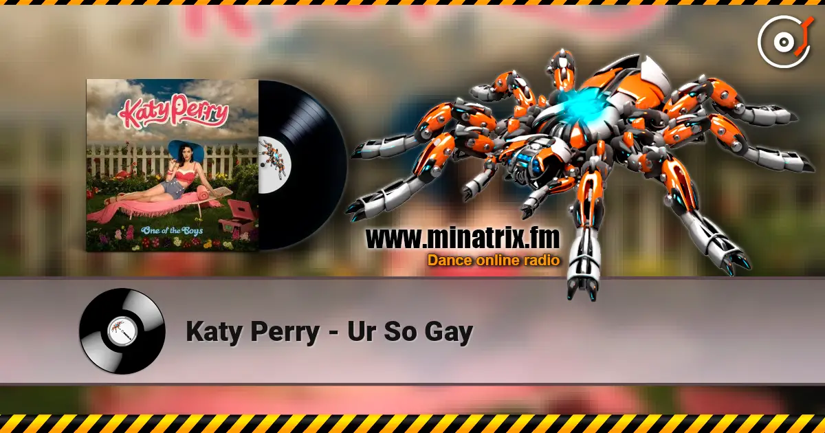 Katy Perry - Ur So Gay écouter en ligne en haute qualité | Minatrix.FM