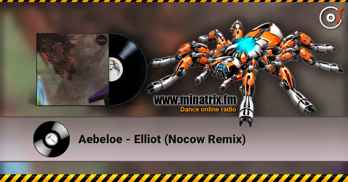Aebeloe - Elliot (Nocow Remix) écouter en ligne en haute qualité | Minatrix.FM