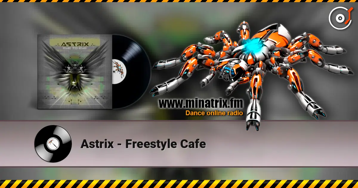 Astrix - Freestyle Cafe écouter en ligne en haute qualité | Minatrix.FM