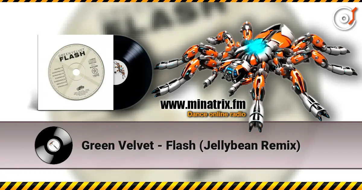 Green Velvet - Flash (Jellybean Remix) écouter en ligne en haute qualité | Minatrix.FM