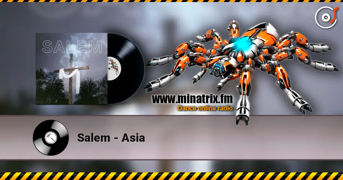 Salem - Asia écouter en ligne en haute qualité | Minatrix.FM