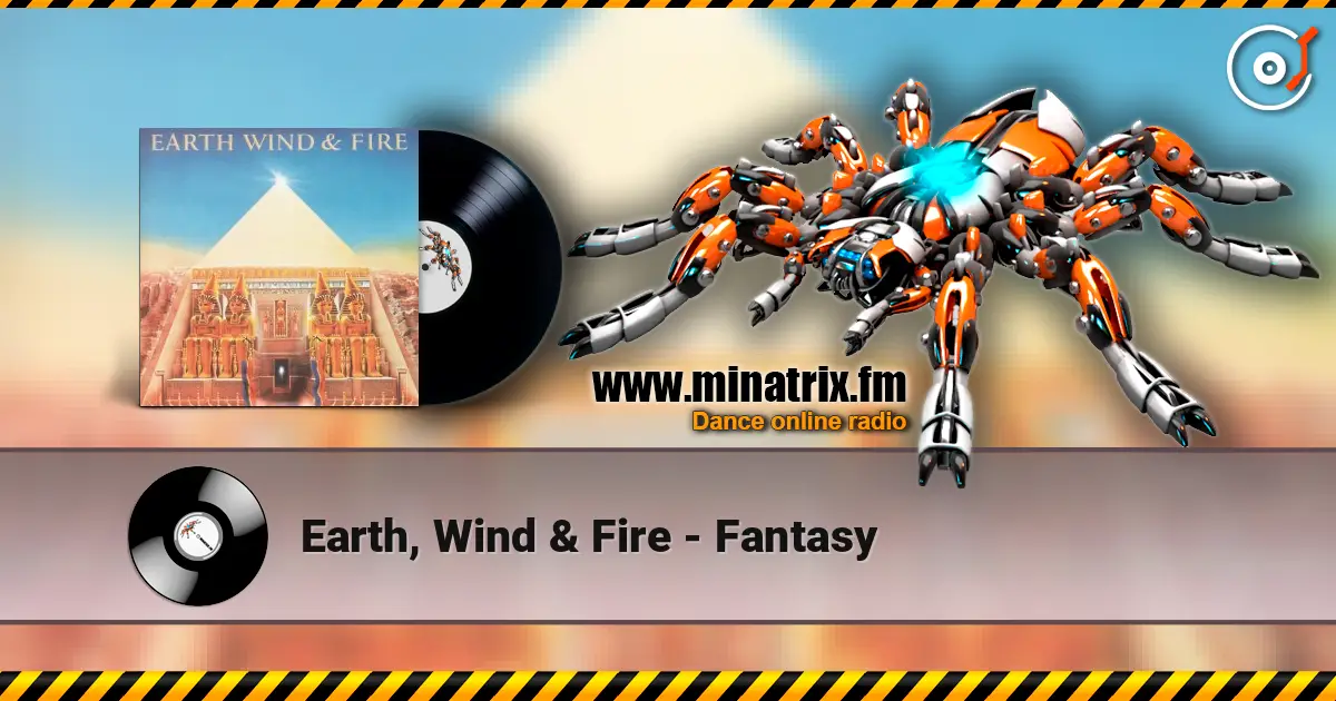 Earth, Wind & Fire - Fantasy écouter en ligne en haute qualité | Minatrix.FM