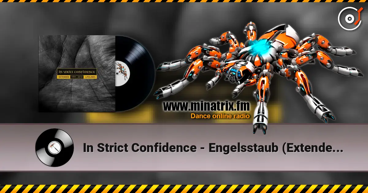 In Strict Confidence - Engelsstaub (Extended ISC Version) écouter en ligne en haute qualité | Minatrix.FM