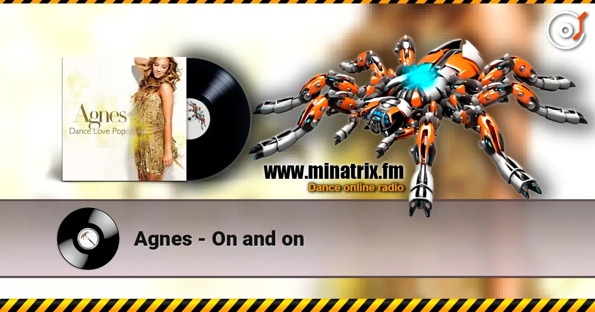 Agnes - On and on écouter en ligne en haute qualité | Minatrix.FM