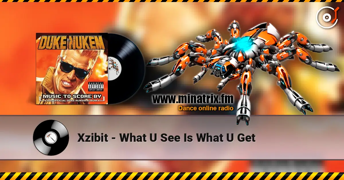 Xzibit - What U See Is What U Get écouter en ligne en haute qualité | Minatrix.FM