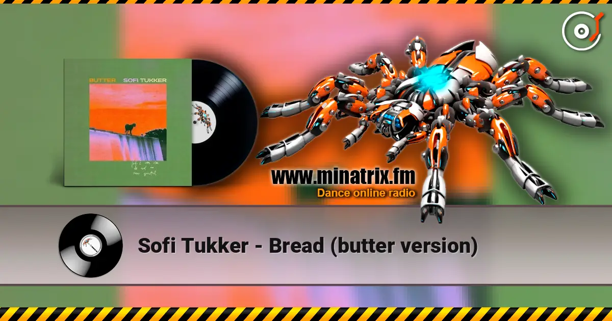 Sofi Tukker - Bread (butter version) écouter en ligne en haute qualité | Minatrix.FM