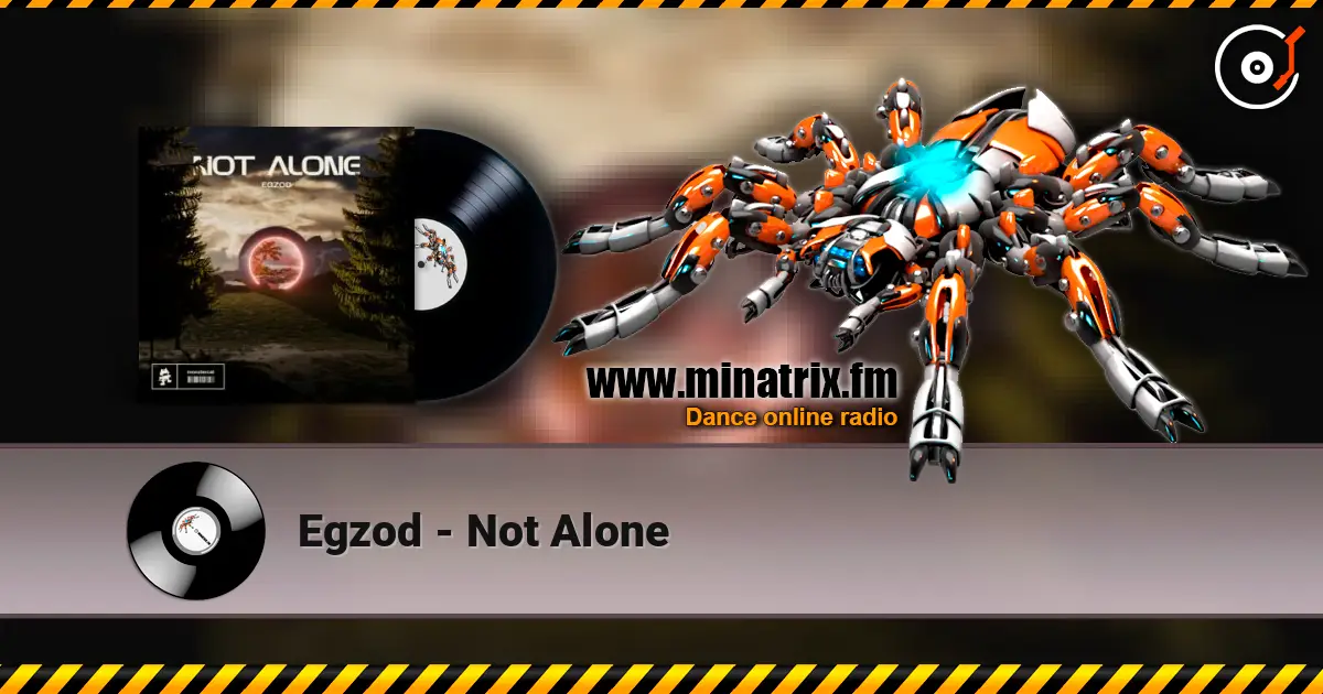 Egzod - Not Alone écouter en ligne en haute qualité | Minatrix.FM