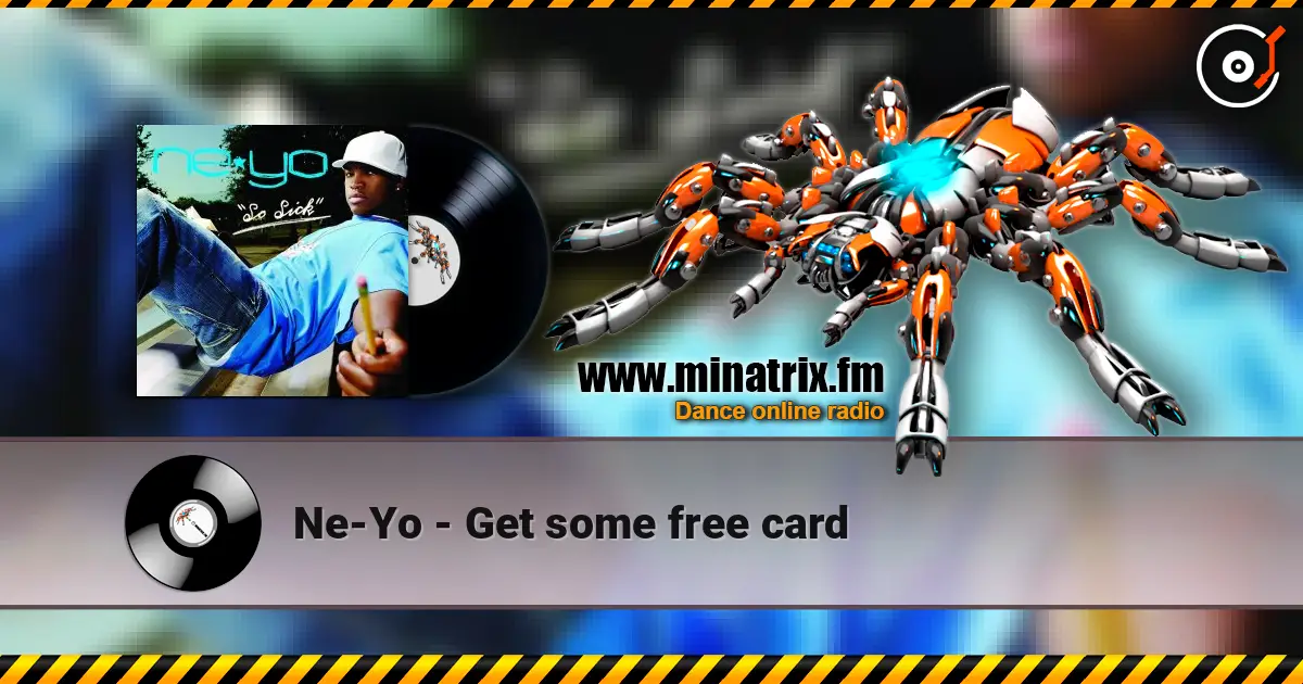 Ne-Yo - Get some free card écouter en ligne en haute qualité | Minatrix.FM