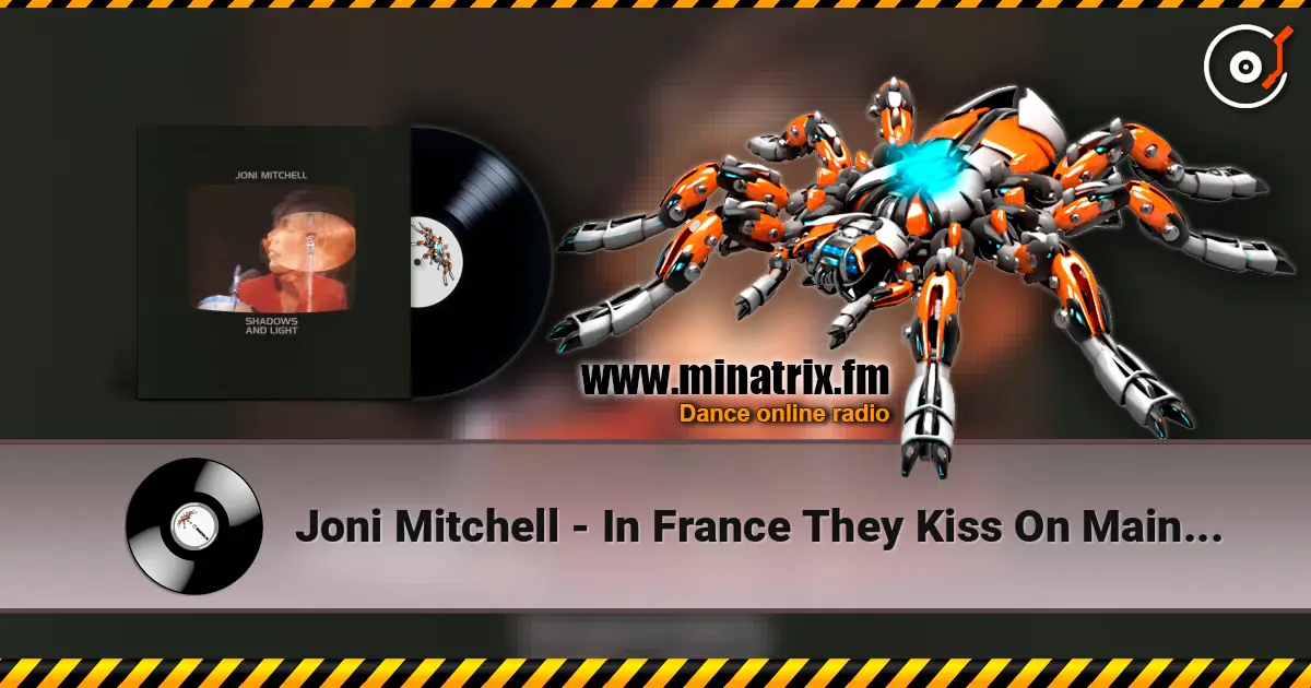 Joni Mitchell - In France They Kiss On Main Street écouter en ligne en haute qualité | Minatrix.FM