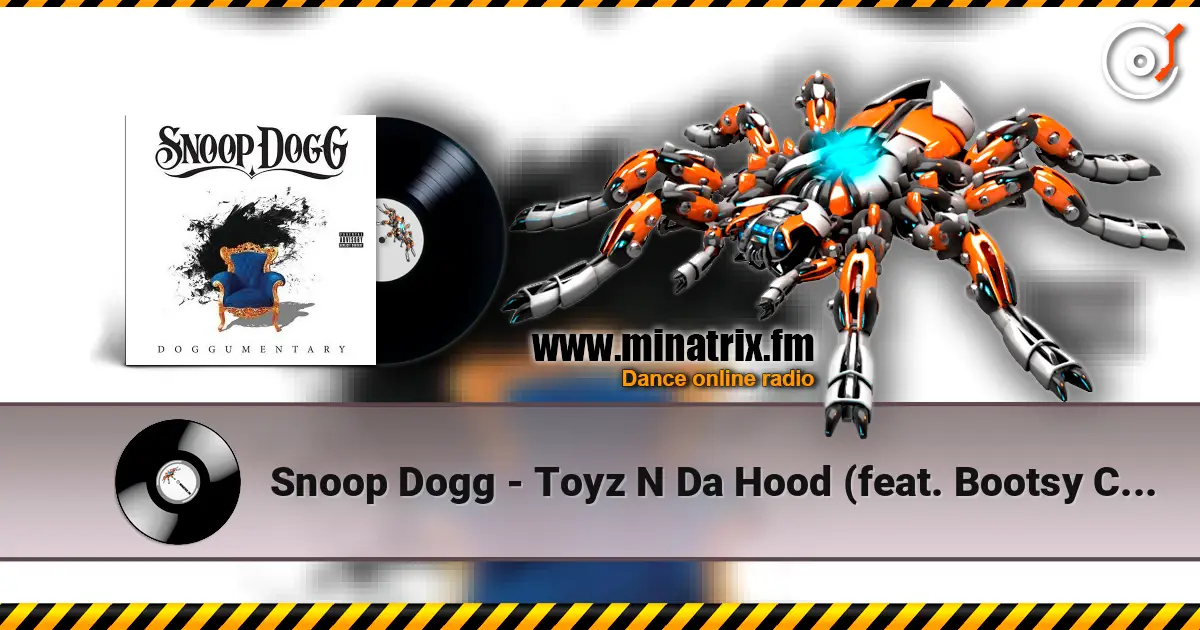 Snoop Dogg - Toyz N Da Hood (feat. Bootsy Collins) écouter en ligne en haute qualité | Minatrix.FM