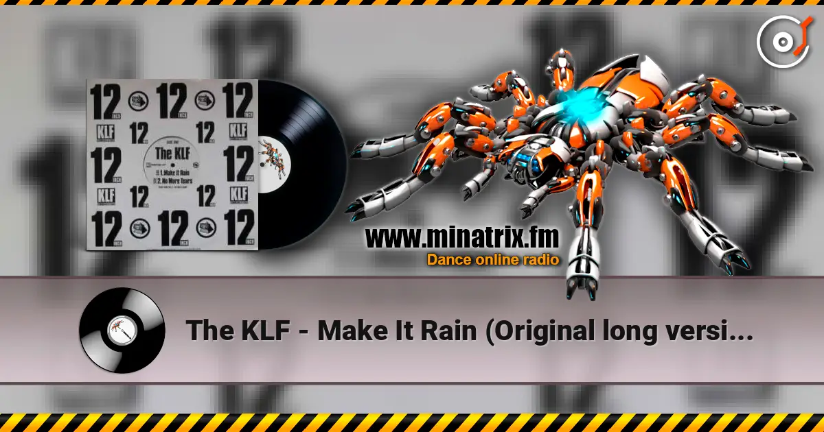 The KLF - Make It Rain (Original long version) écouter en ligne en haute qualité | Minatrix.FM