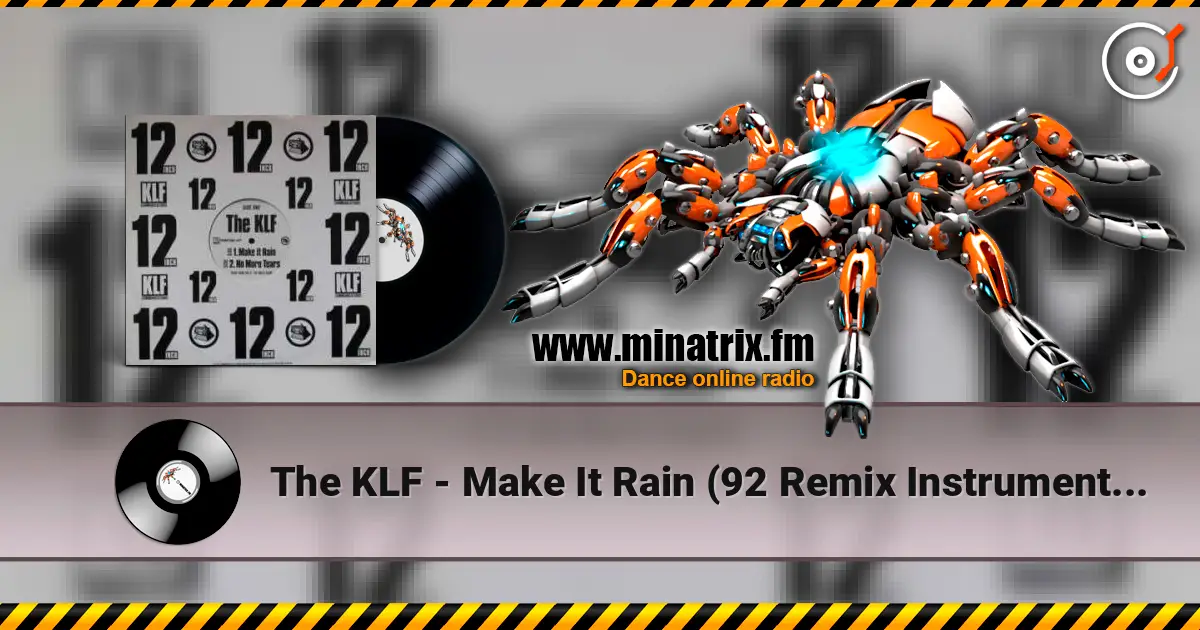 The KLF - Make It Rain (92 Remix Instrumental) écouter en ligne en haute qualité | Minatrix.FM