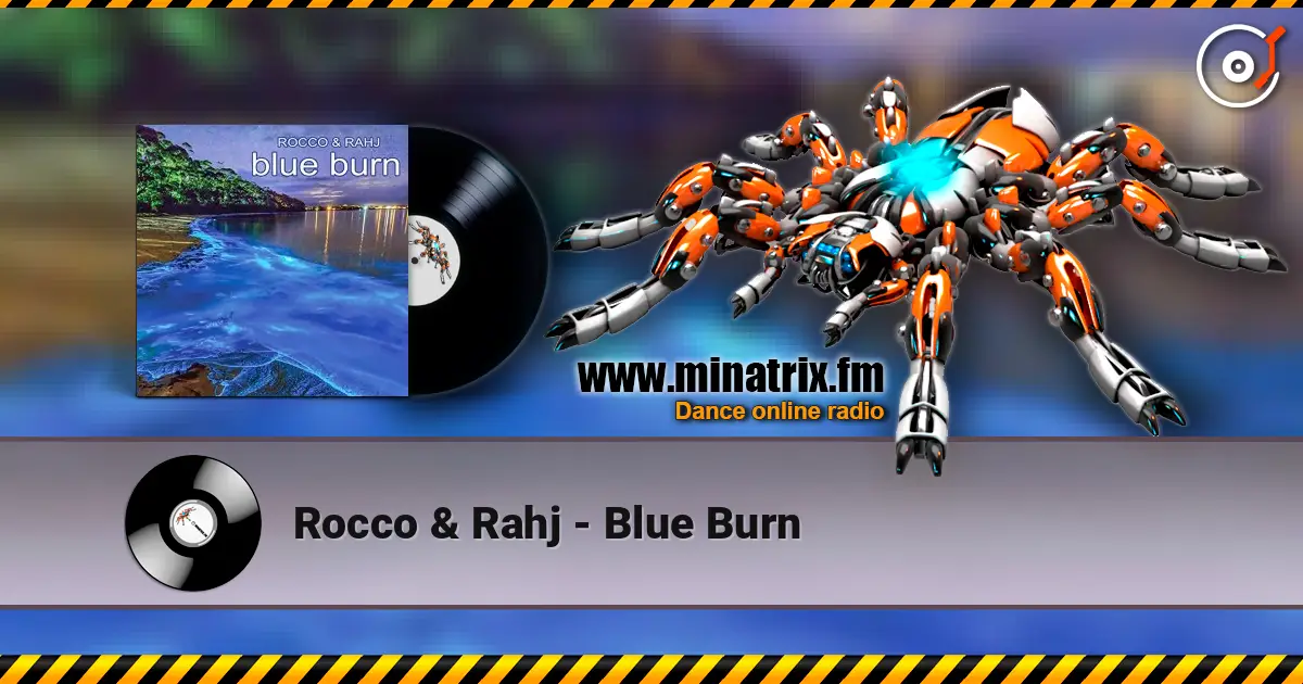 Rocco & Rahj - Blue Burn écouter en ligne en haute qualité | Minatrix.FM