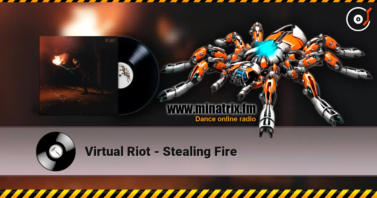 Virtual Riot - Stealing Fire écouter en ligne en haute qualité | Minatrix.FM