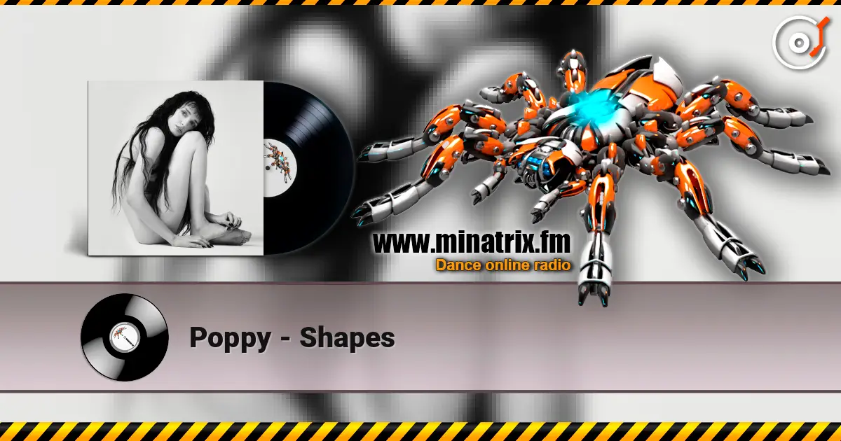 Poppy - Shapes écouter en ligne en haute qualité | Minatrix.FM