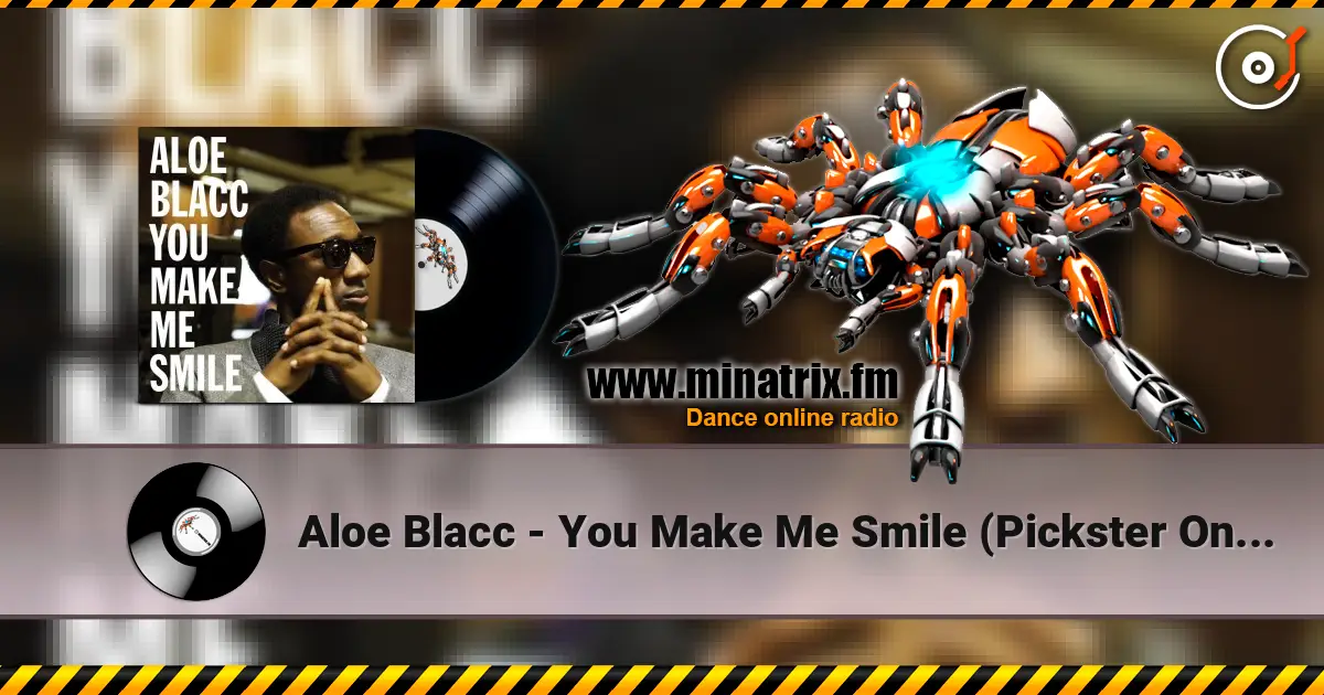 Aloe Blacc - You Make Me Smile (Pickster One Rmx) écouter en ligne en haute qualité | Minatrix.FM