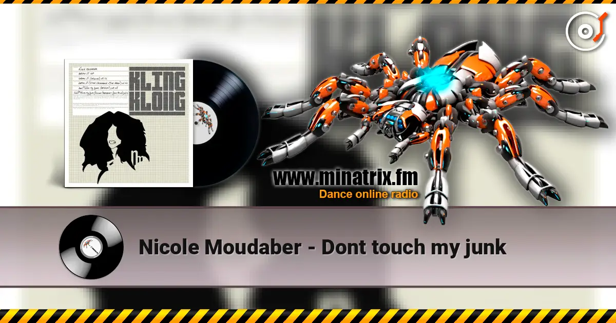 Nicole Moudaber - Dont touch my junk écouter en ligne en haute qualité | Minatrix.FM