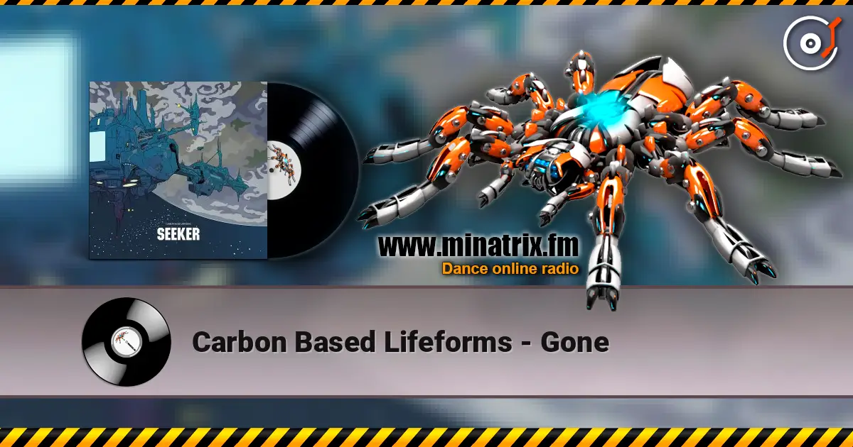 Carbon Based Lifeforms - Gone écouter en ligne en haute qualité | Minatrix.FM