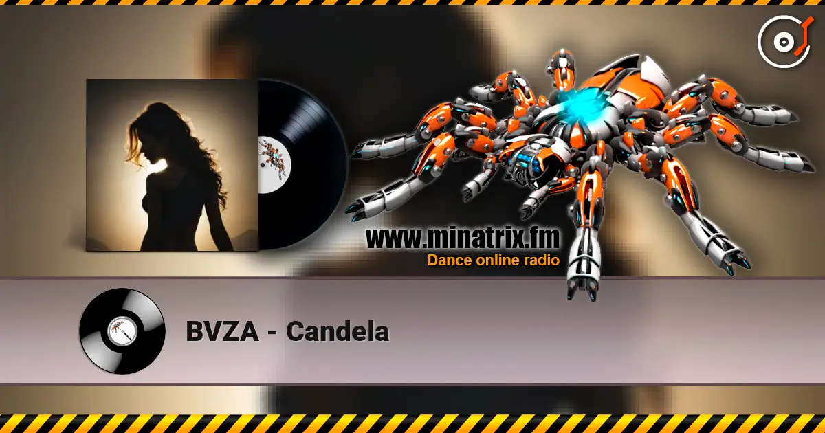 BVZA - Candela écouter en ligne en haute qualité | Minatrix.FM