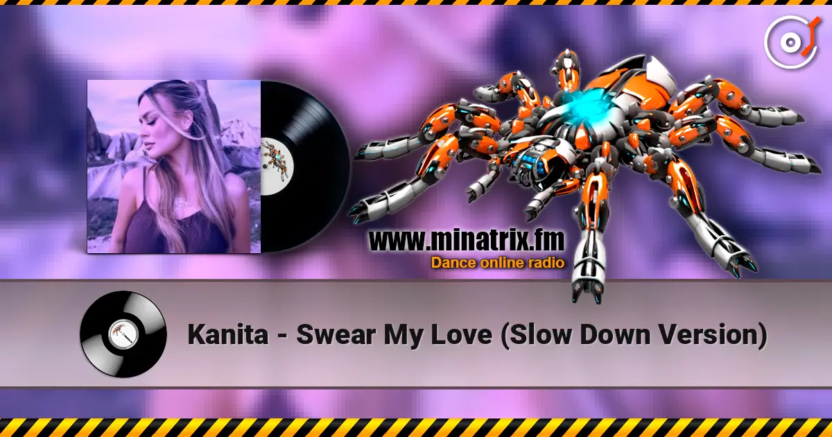 Kanita - Swear My Love (Slow Down Version) écouter en ligne en haute qualité | Minatrix.FM