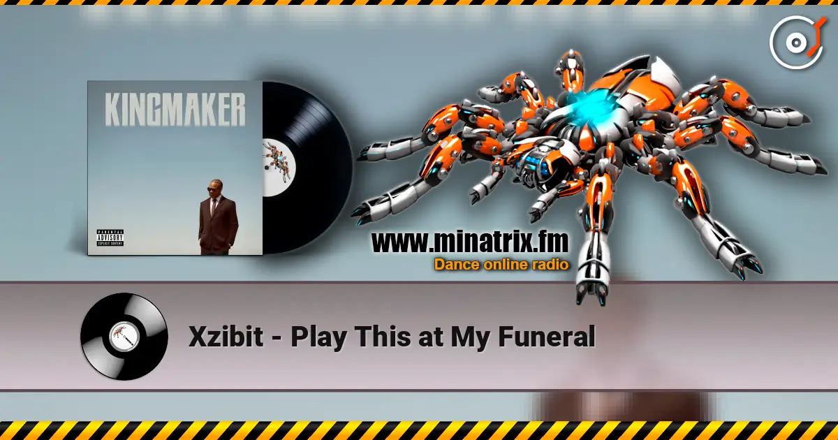 Xzibit - Play This at My Funeral écouter en ligne en haute qualité | Minatrix.FM