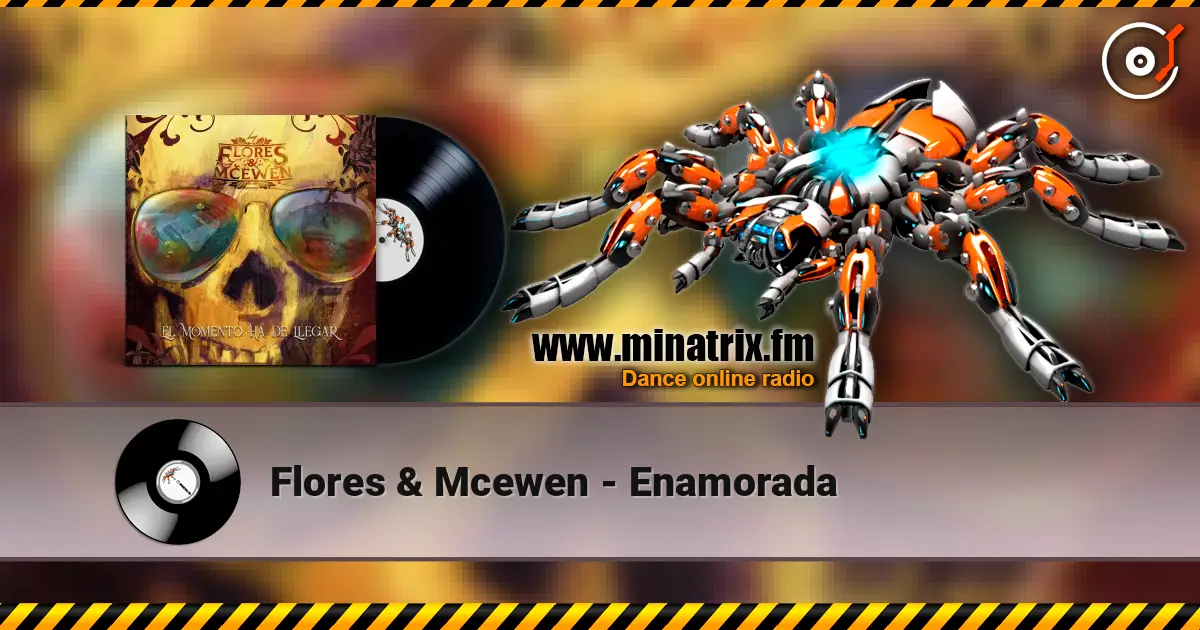 Flores & Mcewen - Enamorada écouter en ligne en haute qualité | Minatrix.FM