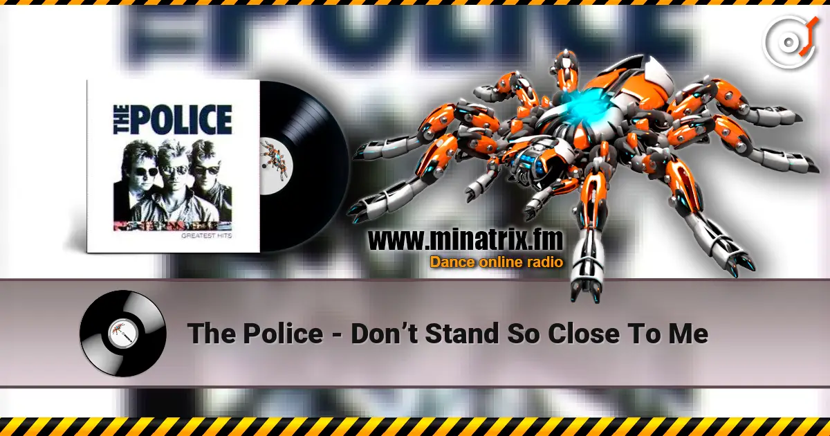 The Police - Don’t Stand So Close To Me écouter en ligne en haute qualité | Minatrix.FM