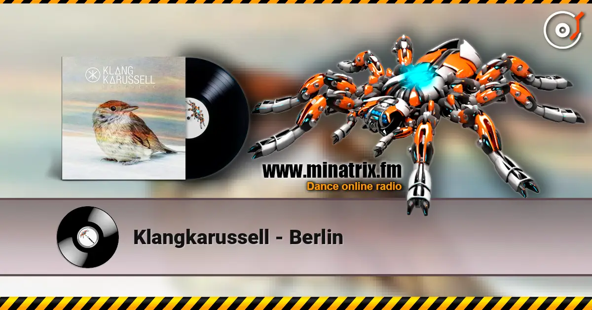Klangkarussell - Berlin écouter en ligne en haute qualité | Minatrix.FM