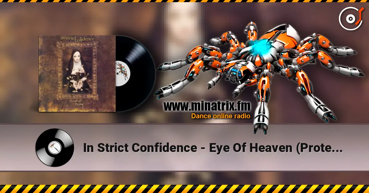 In Strict Confidence - Eye Of Heaven (Protected Dub) écouter en ligne en haute qualité | Minatrix.FM