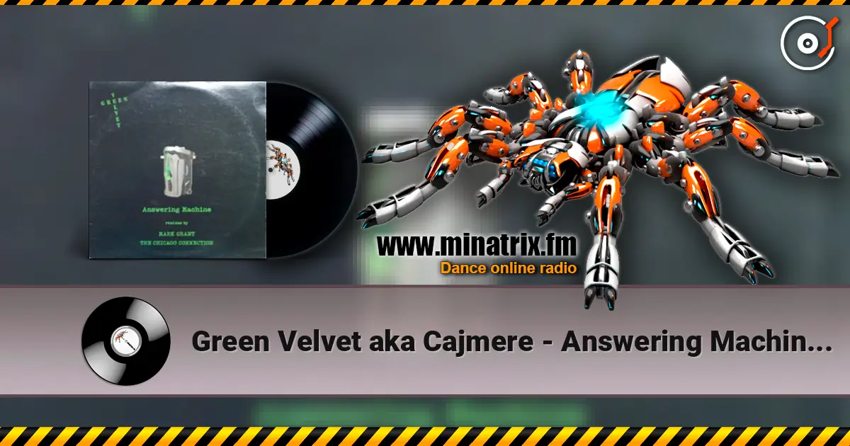 Green Velvet aka Cajmere - Answering Machine (Mark Grant's Main Pass) écouter en ligne en haute qualité | Minatrix.FM