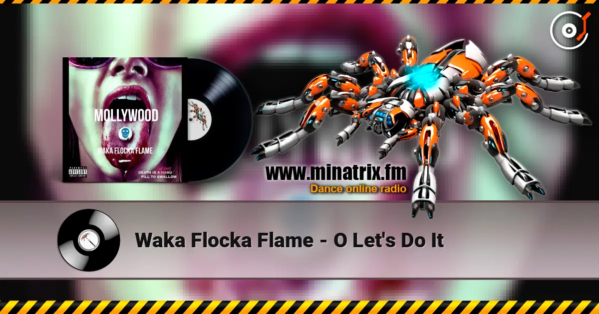Waka Flocka Flame - O Let's Do It écouter en ligne en haute qualité | Minatrix.FM