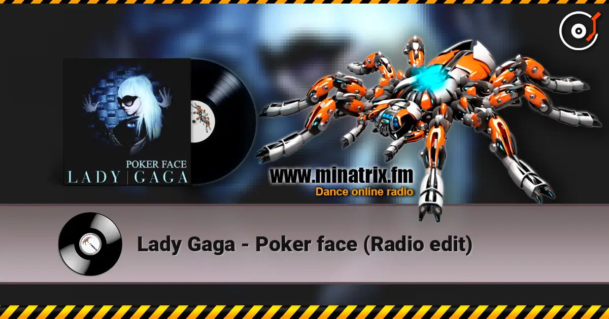 Lady Gaga - Poker face (Radio edit) écouter en ligne en haute qualité | Minatrix.FM