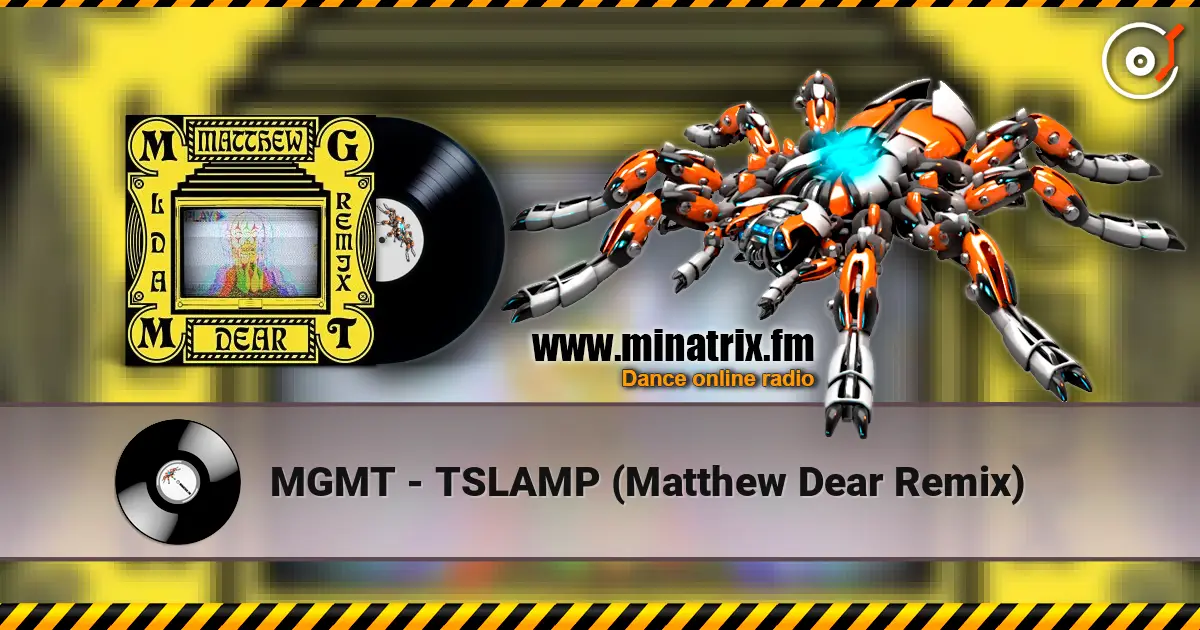 MGMT - TSLAMP (Matthew Dear Remix) écouter en ligne en haute qualité | Minatrix.FM