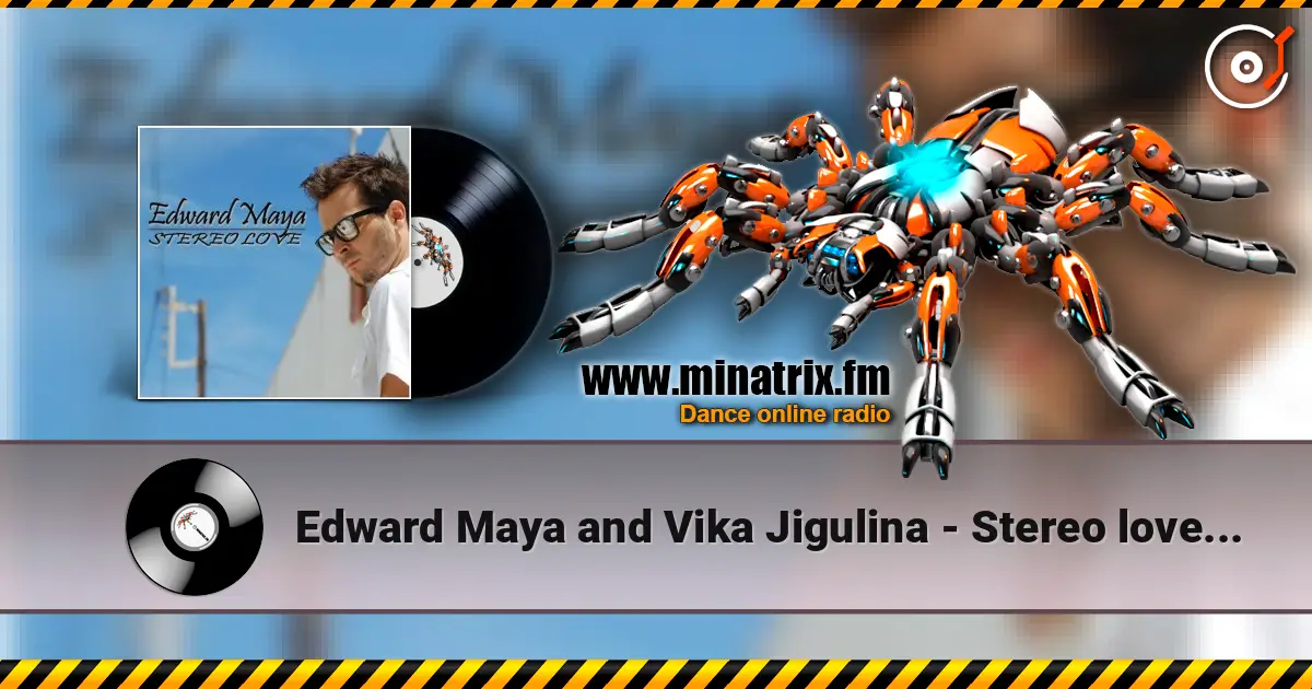Edward Maya and Vika Jigulina - Stereo love (original mix) écouter en ligne en haute qualité | Minatrix.FM