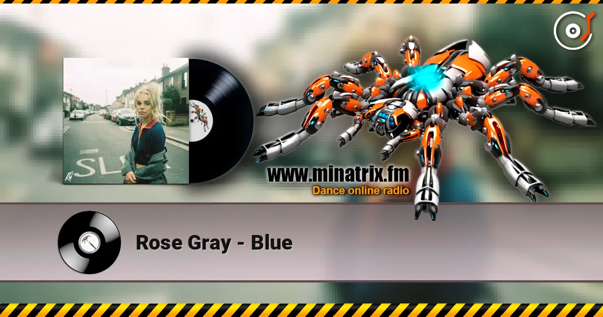 Rose Gray - Blue écouter en ligne en haute qualité | Minatrix.FM
