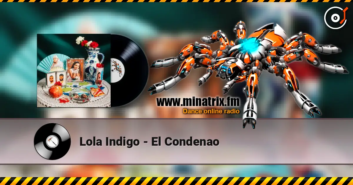 Lola Indigo - El Condenao écouter en ligne en haute qualité | Minatrix.FM