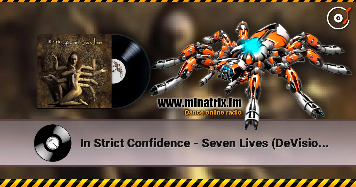 In Strict Confidence - Seven Lives (DeVision Remix) écouter en ligne en haute qualité | Minatrix.FM