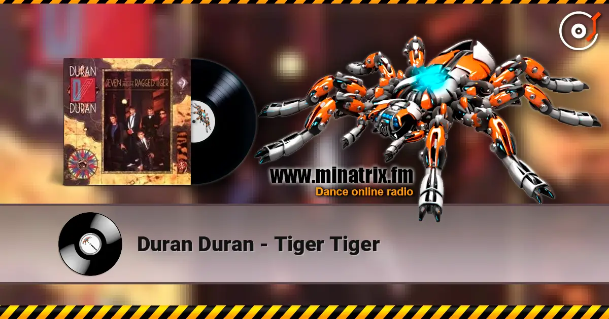 Duran Duran - Tiger Tiger écouter en ligne en haute qualité | Minatrix.FM
