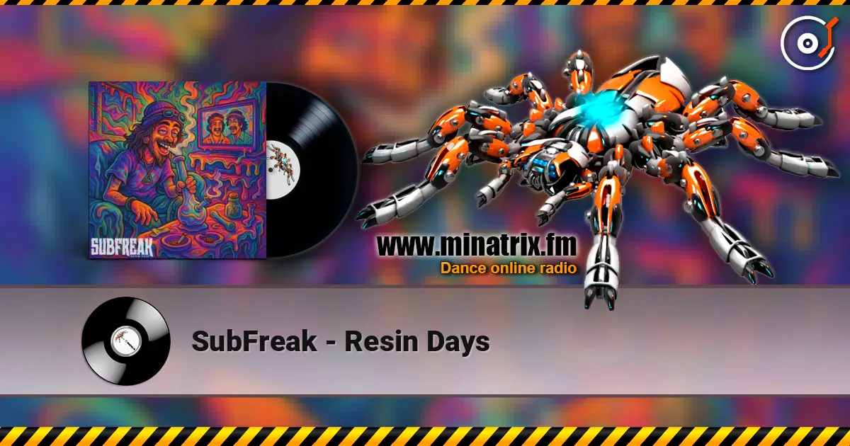 SubFreak - Resin Days écouter en ligne en haute qualité | Minatrix.FM