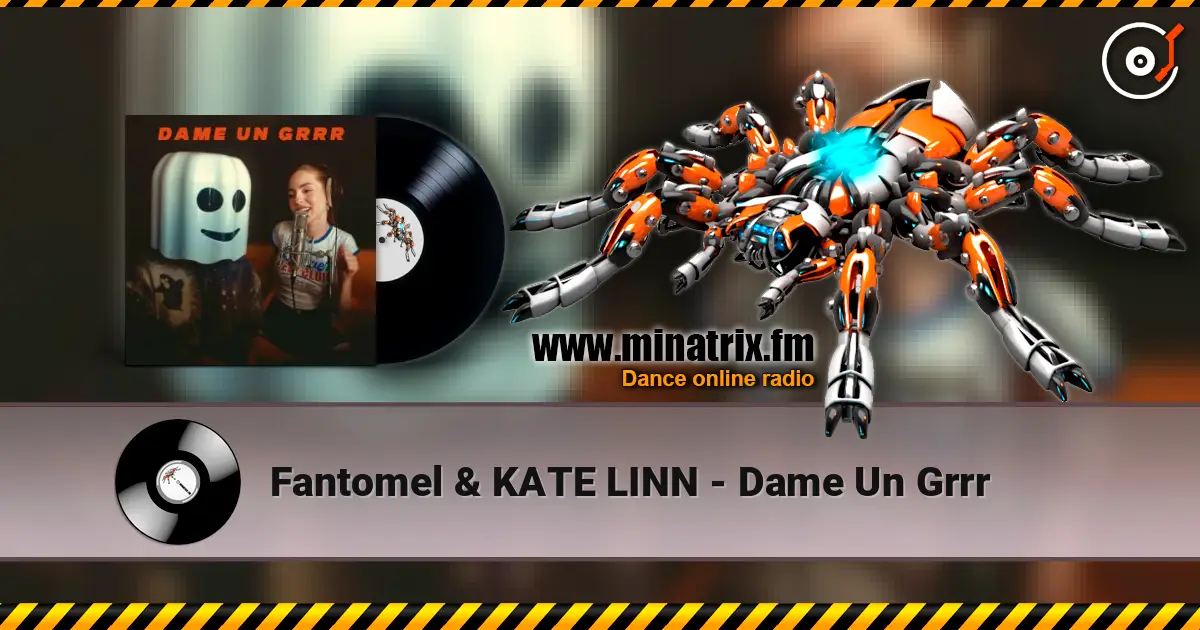 Fantomel & KATE LINN - Dame Un Grrr écouter en ligne en haute qualité | Minatrix.FM